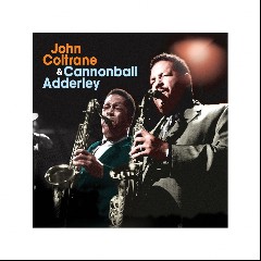 Cannonball Adderley & John Coltrane
