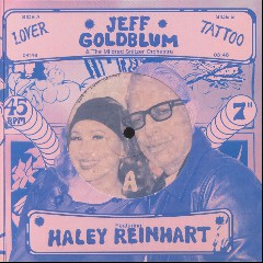 Jeff Goldblum & The Mildred Snitzer Orchestra feat. Haley Re