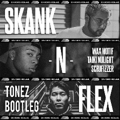 Wax Motif, Corrupt & Scrufizzer