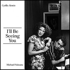 Cyrille Aimée, Michael Valeanu