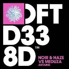 NOIR & HAZE VS MEDUZA