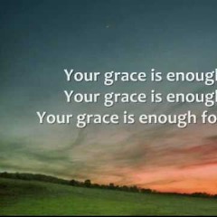 Your Grace Is Enough