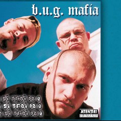 B.U.G. Mafia feat. ViLLy