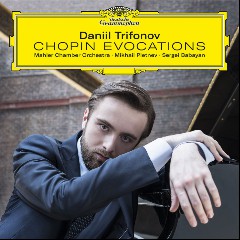 Frédéric Chopin; Daniil Trifonov