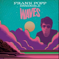 Frank Popp Ensemble feat