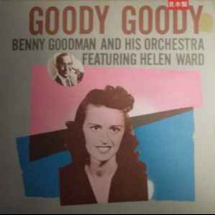 Helen Ward & Benny Goodman and His Orchestra