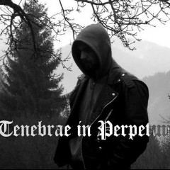 Tenebrae in Perpetuum