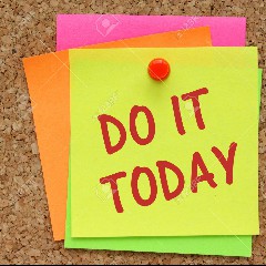 do it today