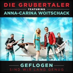 Die Grubertaler & Anna-Carina Woitschack