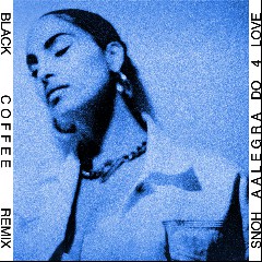 Snoh Aalegra, Black Coffee