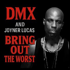 DMX feat. Joyner Lucas