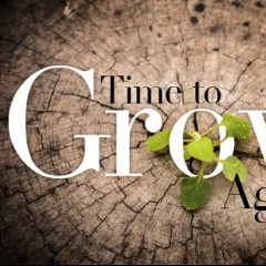 A Time to Grow