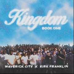 Maverick City Music x Kirk Franklin
