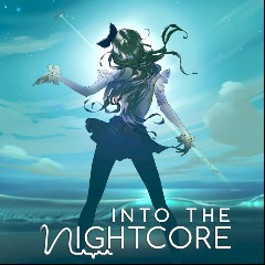 Into The Nightcore