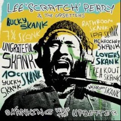 Lee “Scratch” Perry & The Upsetters