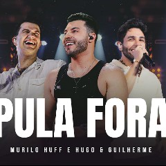 Murilo Huff & Hugo & Guilherme