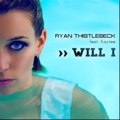Ryan Thistlebeck feat.Kaytee