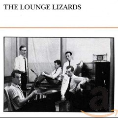 John Lurie & The Lounge Lizards