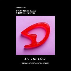 WhoMadeWho, Everything Is Art