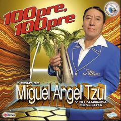 Miguel Angel Tzul y su Marimba Orquesta