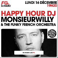 MONSIEUR WILLY & THE FUNKY FRENCH ORCHESTRA