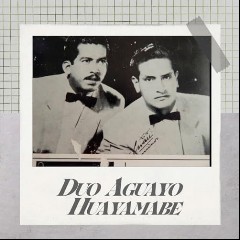 Dúo Aguayo Huayamabe