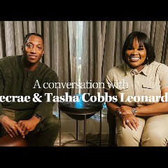 Lecrae & Tasha Cobbs Leonard