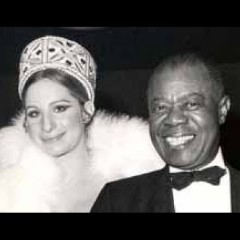 Barbra Streisand & Louis Armstrong