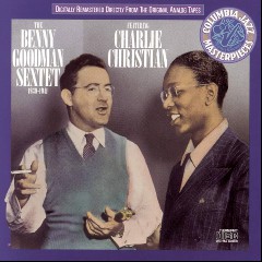 Benny Goodman and His Orchestra featuring Charlie Christian
