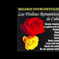 los violines romanticos de cuba