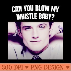 Can You Blow My Whistle Baby