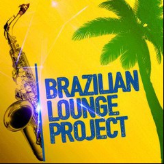 Brazilian Lounge Project