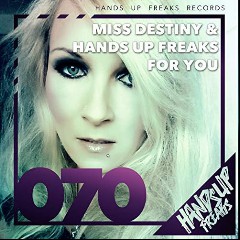 Miss Destiny & Hands Up Freaks