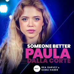 Paula Dalla Corte feat Samu Haber & Rea Garvey