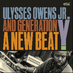 Ulysses Owens, Jr. & Generation Y