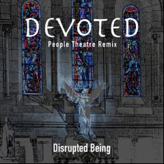 Disrupted Being