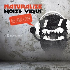 Naturalize & NoizeVirus