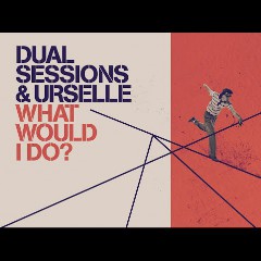 Urselle & Dual Sessions