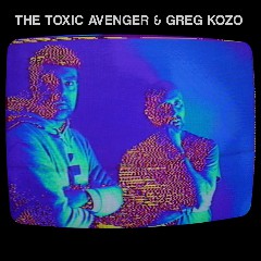 The Toxic Avenger & Greg Kozo