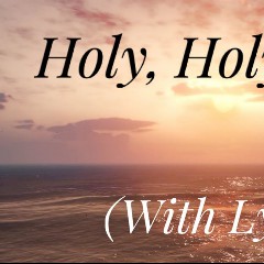 Holy, Holy, Holy