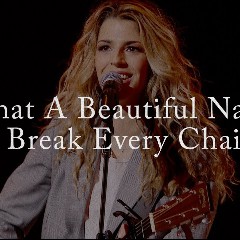 what a beautiful name w break every chain
