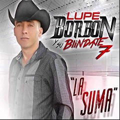 Lupe Borbon y su Blindaje 7