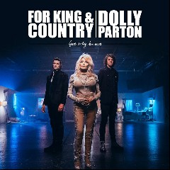 for KING & COUNTRY & Dolly Parton