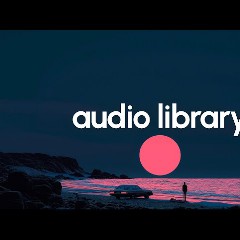 Audio Library — Music for content creators