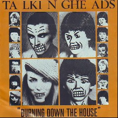 Talking Heads - Burning Down the House