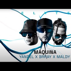 Yandel, Brray & Maldy