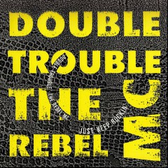 Rebel MC feat. Double Trouble