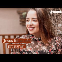 Jesus Foi ao Ceu preparar