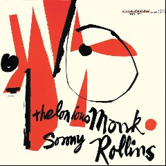 Thelonious Mon and Sonny Rollins