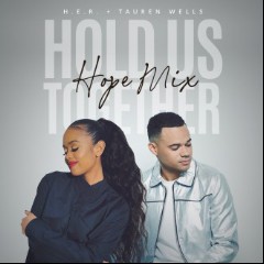 H.E.R. + Tauren Wells